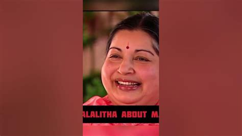 Jayalalitha About Mg Ramachandran ️ Youtube