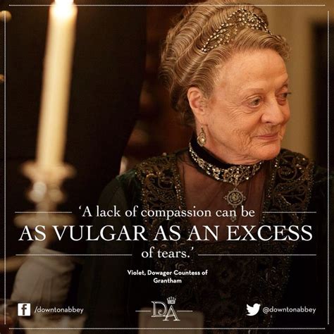 The Dowager Countess Downton Abbey Quotes Downton Abbey Dowager Countess