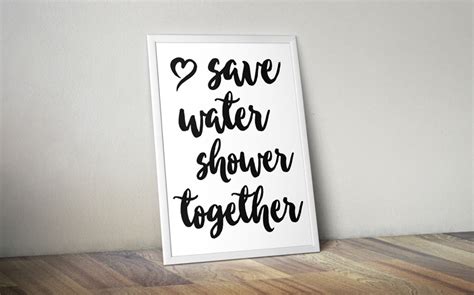 A Free Digital Print Saying Save Water Shower Together Save Water Shower Together Calligraphy