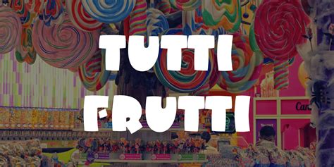 Tutti Frutti On Behance