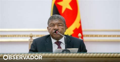 Diplomacia Económica De Angola Conseguiu 10 Mil Milhões De Euros Nos Primeiros 9 Meses Observador