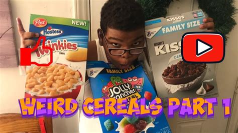 Trying Weird Cereals Part 1 Youtube