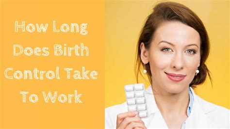 How Long Does Birth Control Take To Work Youtube