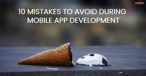 10 Mistakes To Avoid During Mobile App Development Orafox