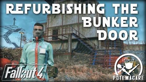 Refurbishing The Bunker Door Fallout 4 Youtube