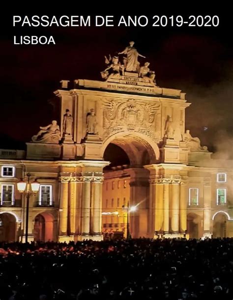 LISBOA PASSAGEM DE ANO 2019 2020 GRÁTIS NO TERREIRO DO PAÇO Coolture