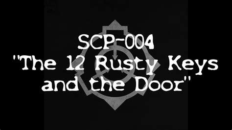 Scp 004 The 12 Rusty Keys And The Door Scp Foundation Dramatic