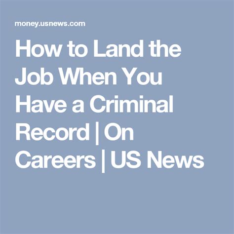 How To Land The Job When You Have A Criminal Record On Careers Us