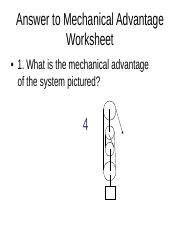 Answer to mechanical advantage worksheet.ppt