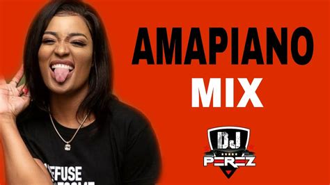 Best Of Amapiano Video Mix 2021 Dj Perez Majorleaguedjzamanikiniki