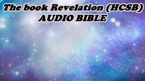 The Book Of Revelation Hcsb Audio Bible Youtube