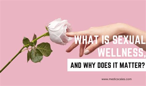 what is sexual wellness and why does it matter