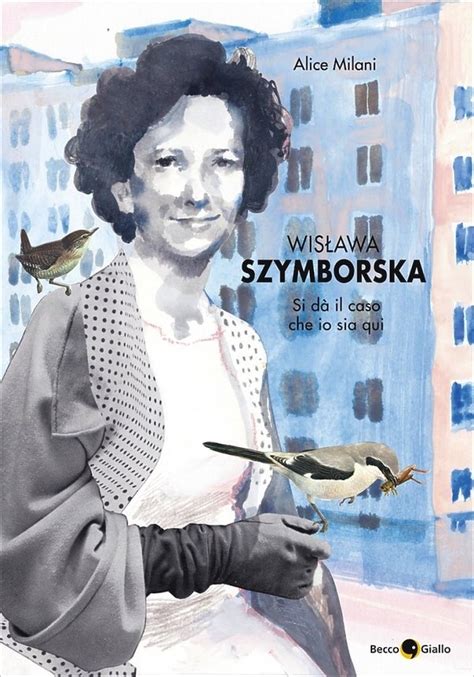 Wisława Szymborska Tak Zdarzyło Się że Jestem Oto Powieść