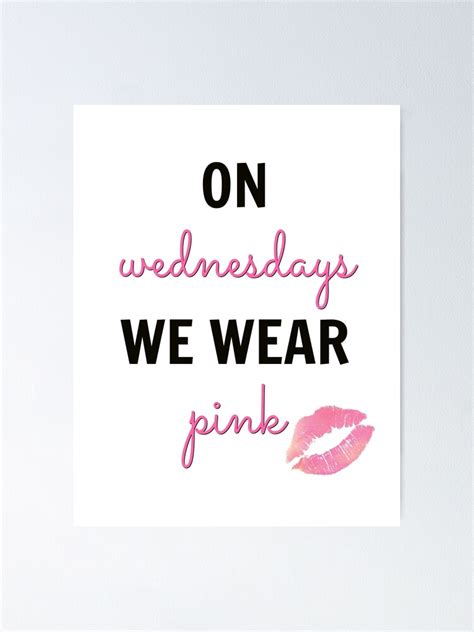 On Wednesdays We Wear Pink Poster For Sale By Just Kadee Redbubble