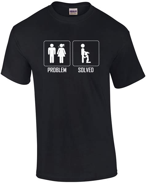 Problem Solved Offensive Sexual T Shirt Ebay