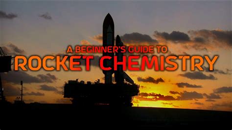 A Beginners Guide To Rocket Chemistry Youtube