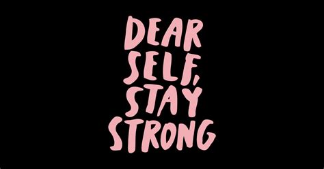 Dear Self Stay Strong Typography Sticker Teepublic
