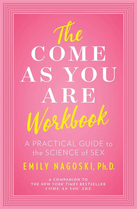 The Come As You Are Workbook Book By Emily Nagoski Official