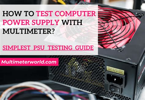 How To Test Computer Power Supply With Multimeter PSU Testing Guide