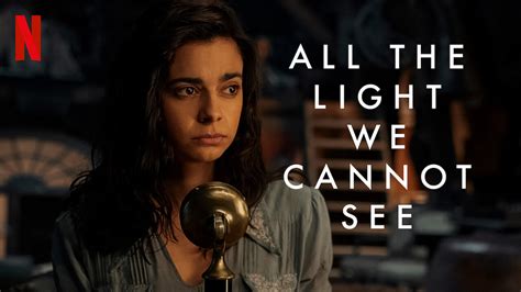 Netflix Releases Teaser For New Wwii Drama Series “all The Light We
