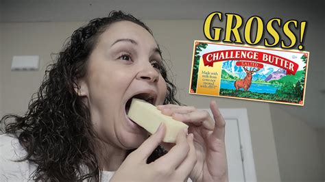 Sticking A Stick Of Butter In My Mouth Gross Challenge Youtube