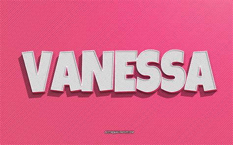 Download Wallpapers Vanessa Pink Lines Background Wallpapers With Names Vanessa Name Female