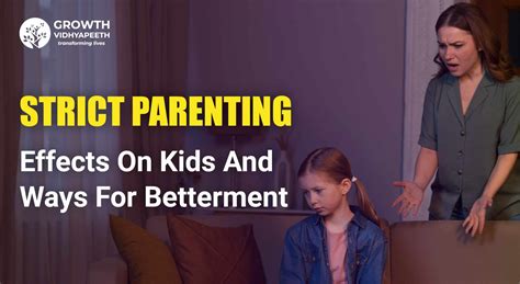Strict Parenting Effects On Kids And Ways For Betterment