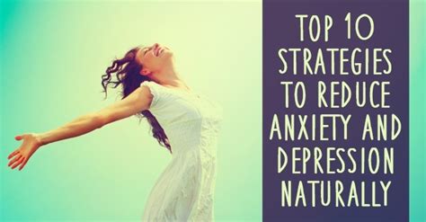 Top 10 Strategies To Reduce Anxiety And Depression Naturally