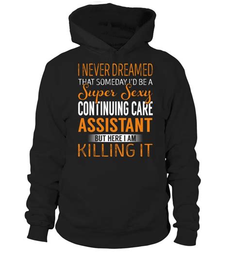 Continuing Care Assistant Continuingcareassistant T Shirt Cool T