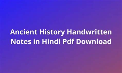 Ancient History Handwritten Notes In Hindi Pdf Download Readaxis