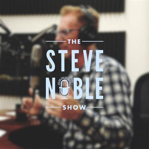 Podcast The Steve Noble Show