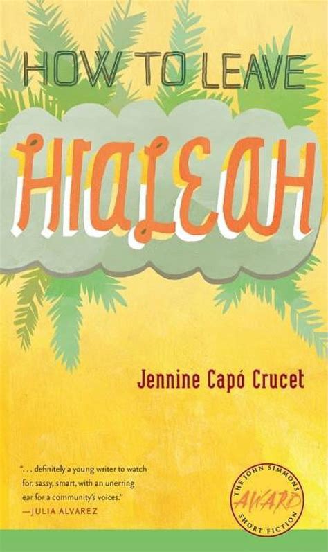 Iowa Short Fiction Award How To Leave Hialeah Paperback