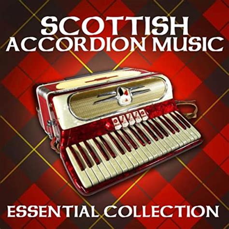 Essential Collection Scottish Accordion Music By Various Artists On