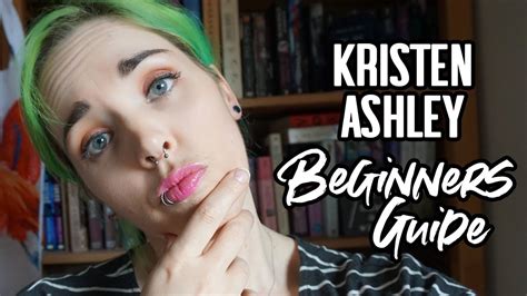 Kristen Ashley A Beginners Guide Youtube