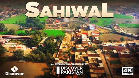 An Exclusive Documentary On Sahiwal City Full History In Urdu I