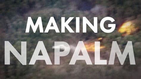 Making Napalm Two Days In October Youtube