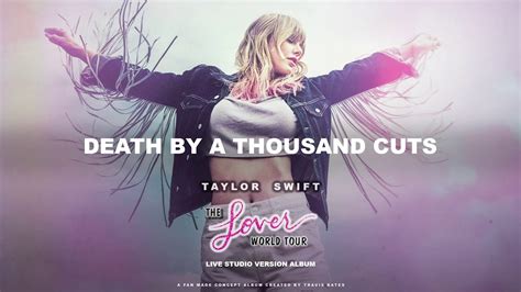 Taylor Swift Death By A Thousand Cuts Lover World Tour Live Concept