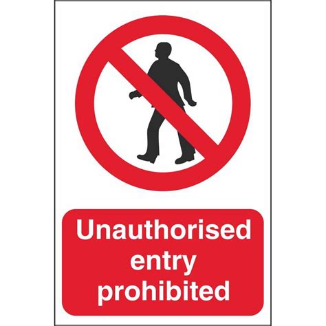 Unauthorised Entry Prohibited Prohibitory Construction Safety Signs