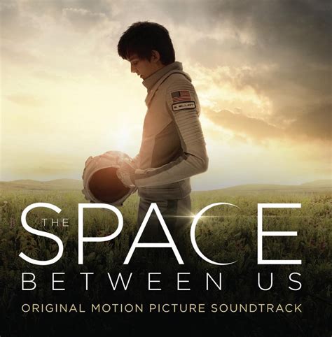 All 127 songs from the yes man movie soundtrack, with scene descriptions. THE SPACE BETWEEN US Soundtrack Available Now - We Are ...