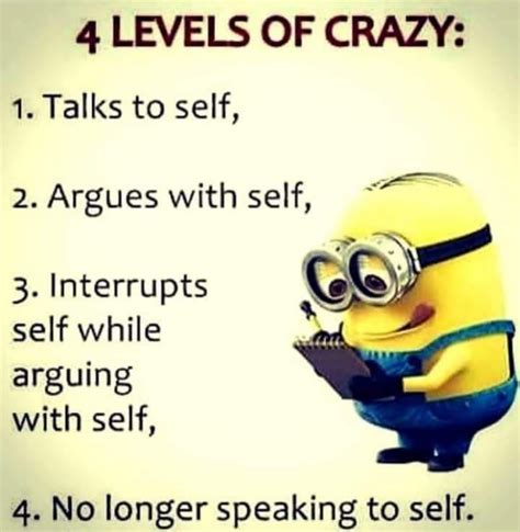 4 Levels Of Crazy Minion Jokes Minion Quotes Minions Love