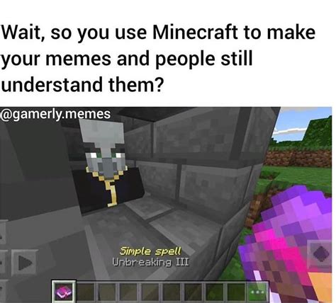 Hmm Yes Rminecraftmemes Minecraft Know Your Meme