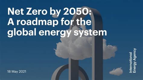 Ieas Net Zero By 2050 A Roadmap For The Global Energy System