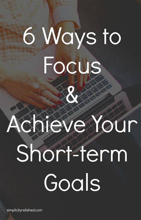 6 Ways To Stay Focused And Achieve Your Goals