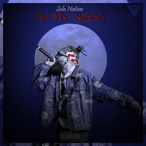 Ok My Nigga Single By Solo Nation Spotify