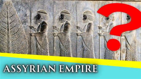 The Rise And Fall Of The Assyrian Empire Unraveling Ancient Power And