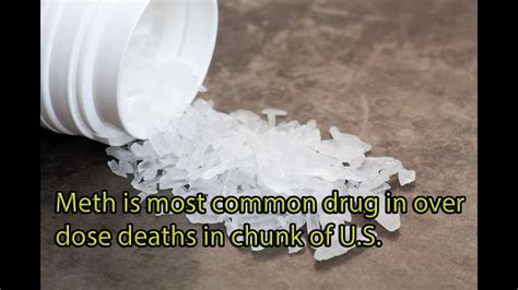 Meth Is Most Common Drug In Overdose Deaths In Chunk Of Us 70000 Overdose Deaths In The Us