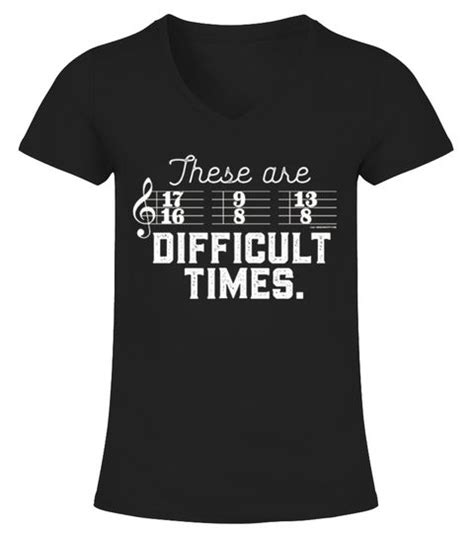 These Are Difficult Times Funny T Shirt These Are Difficult Times Funny Parody Musician