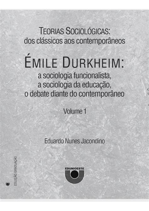 Teorias Sociológicas Dos Clássicos Aos Contemporâneos Émile Durkheim