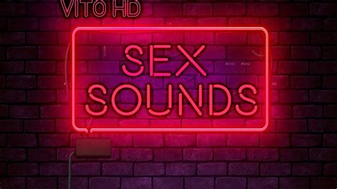 Vito Hd Sex Sounds Remix Youtube