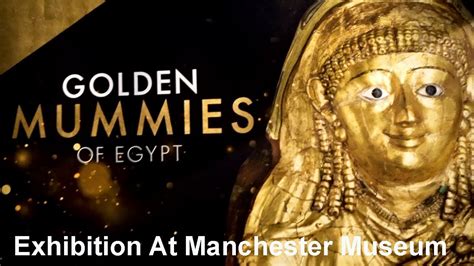 Golden Mummies Of Egypt Exhibition At Manchester Museum Steff Hanson
